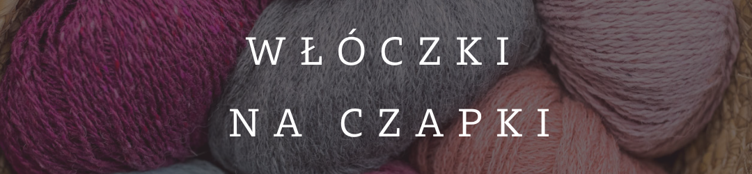 Włóczka na czapki